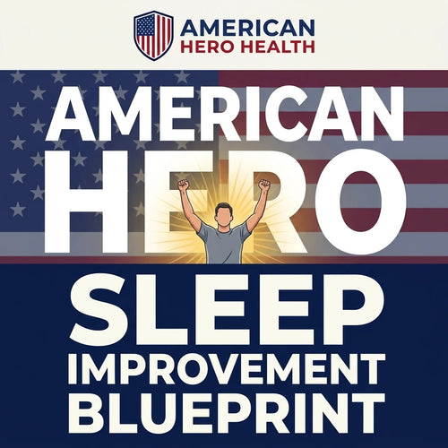 The American Hero Sleep Improvement Blueprint (PDF Guide)